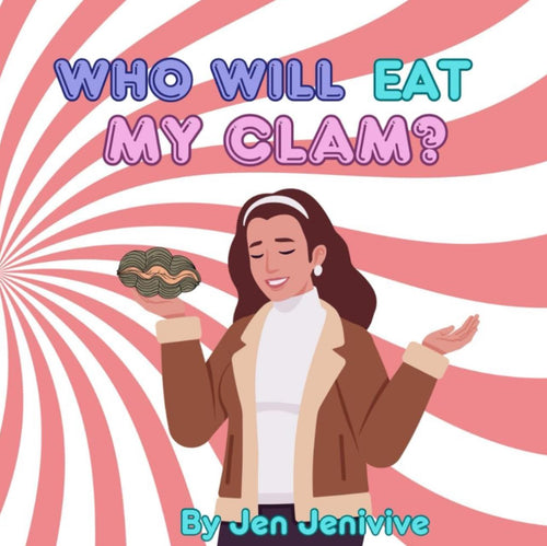 Who Will Eat My Clam?
